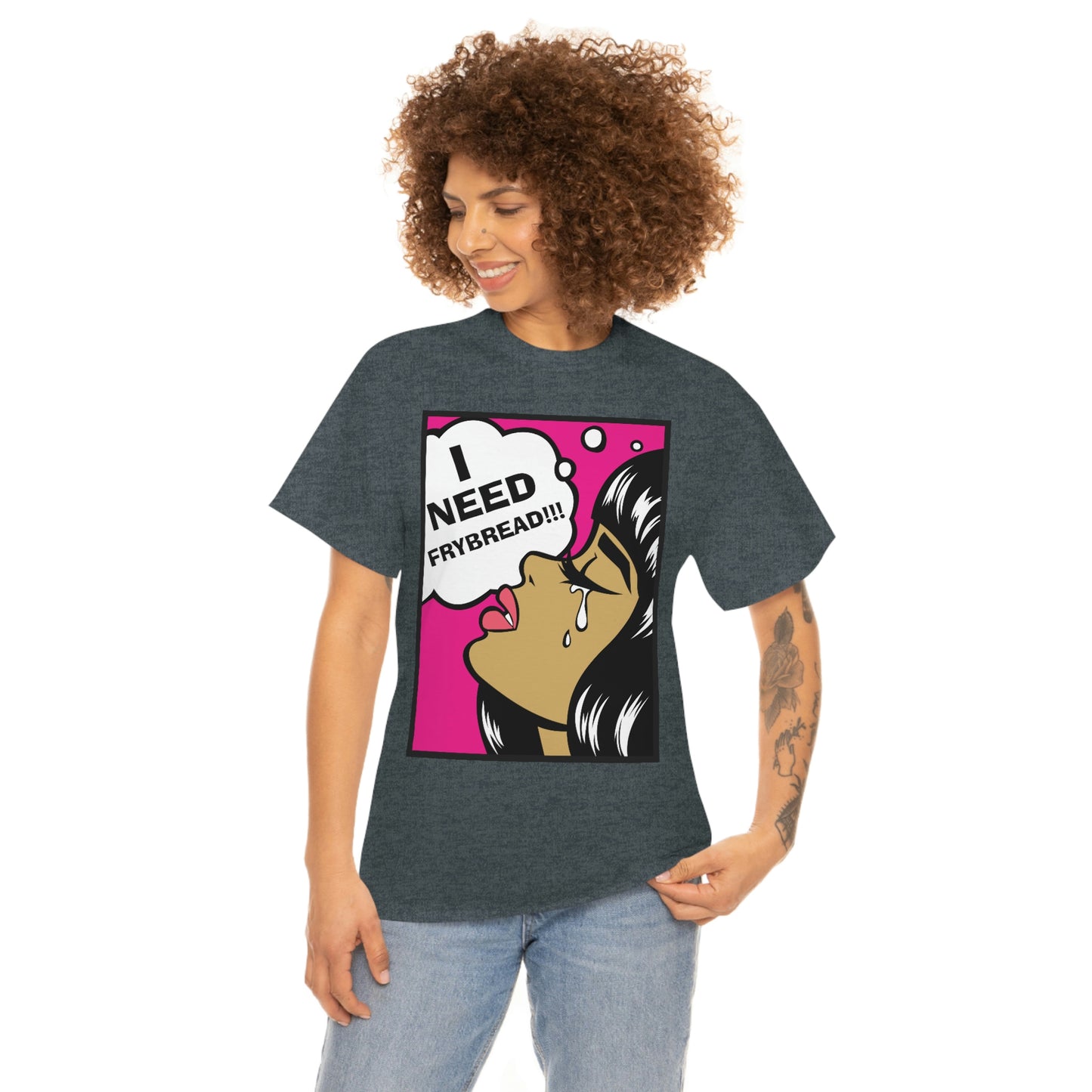 I Need Frybread Unisex Heavy Cotton Tee