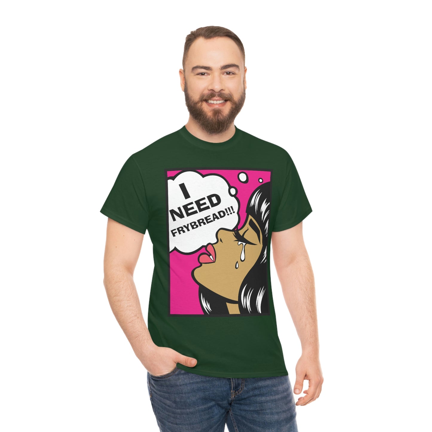 I Need Frybread Unisex Heavy Cotton Tee