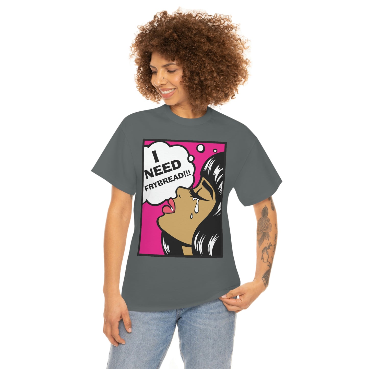 I Need Frybread Unisex Heavy Cotton Tee